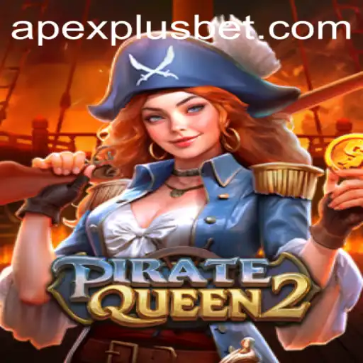 Discover the Thrilling Adventure of PirateQueen2 with Apexplus Integration